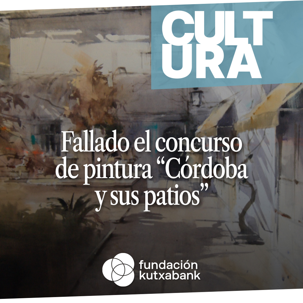 Fallado el Concurso de Pintura "Córdoba y sus patios" Fallado el Concurso de Pintura "Córdoba y sus patios"