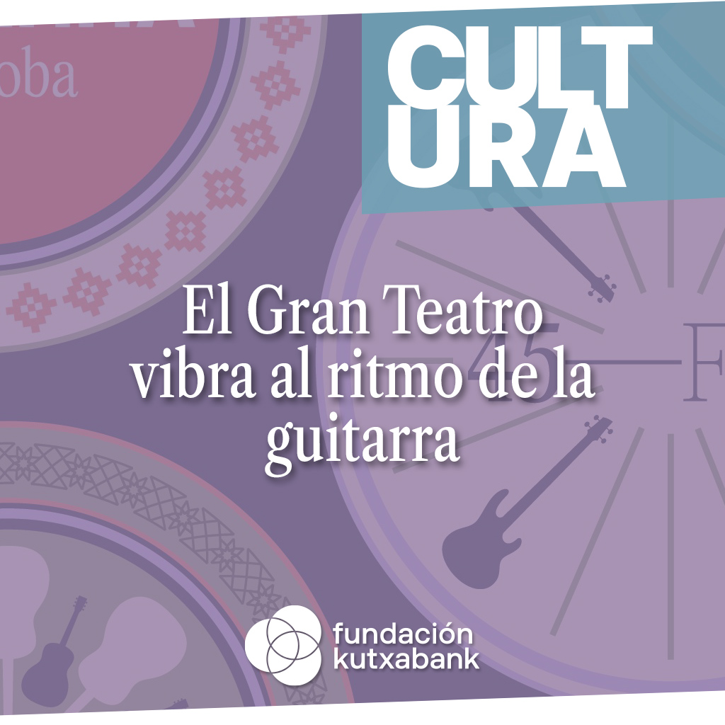 Festival de la Guitarra - Gran Teatro Festival de la Guitarra - Gran Teatro